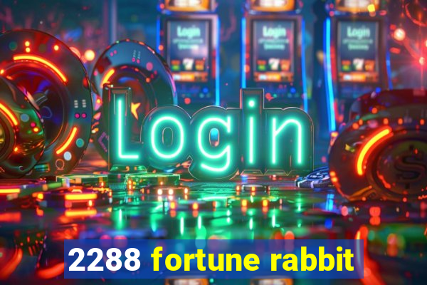 2288 fortune rabbit